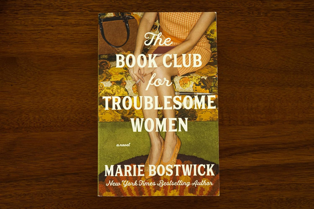 The Book Club for Troublesome Women: A Novel